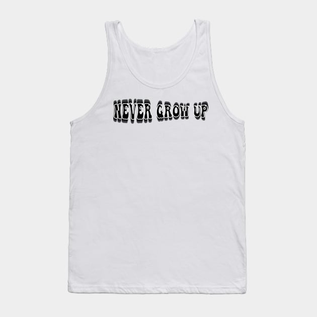 never grow up Tank Top by style flourish